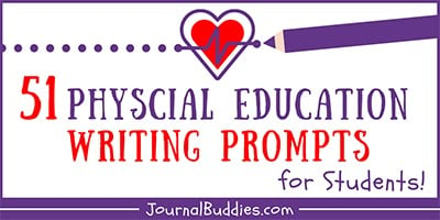 Writing Prompts about Physical Academic